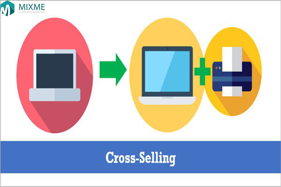 Các bước cross - selling hiệu quả nhất